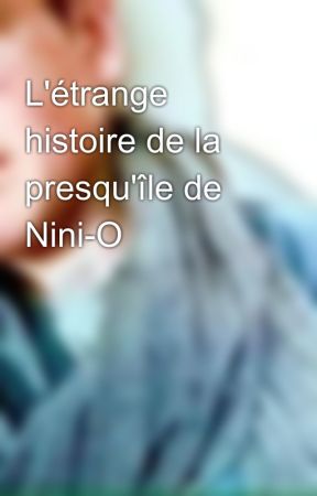 L'étrange histoire de la presqu'île de Nini-O by ThoAbrial