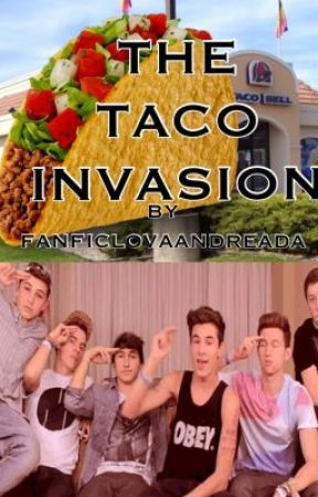 THE TACO INVASION by fanficluvaandreada