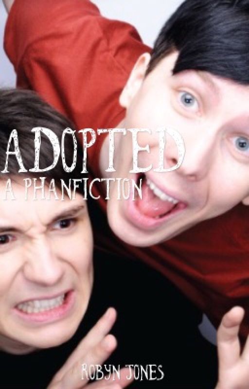 Adopted ~ A phanfiction by fighttheaddiction