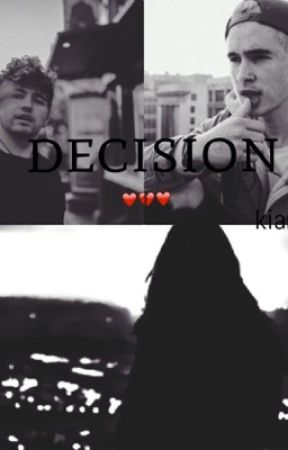 decisions ( Kian & Jc )  by kiianandjc