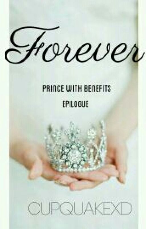 Forever- Prince With Benefits Epilogue od CupQuakexD