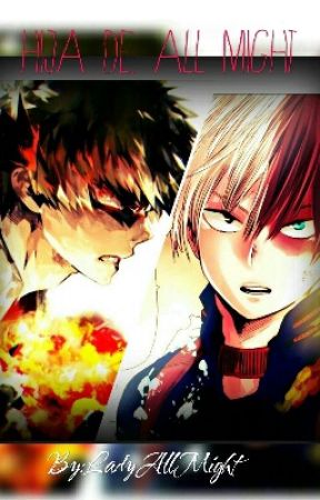 Hija de All Might~Boku No Hero Academia~(Tú/Bakugou/Todoroki). by LadyAllMight