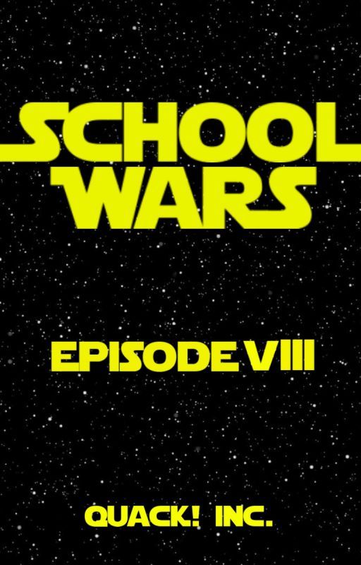 School Wars Episode VIII: I've Got a Bad Feeling About Gym by QUACKInc