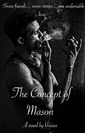 The Concept of Mason (Wattys 2017) by khiiiaa