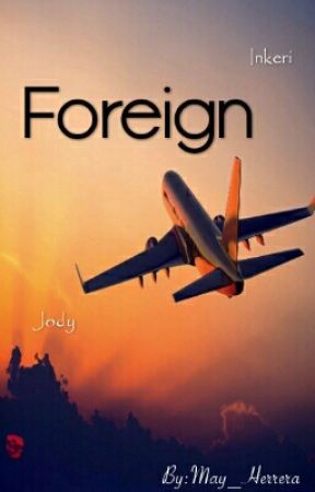 Foreign ♡~ oleh May_Herrera