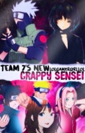 《Team 7 New Crappy Sensei》  by Wumbo_Suga3