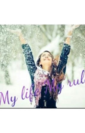 My life -☺ My rules by gannnev