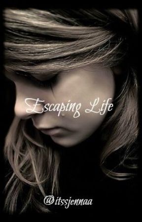 Escaping Life by LostInNeverlandx