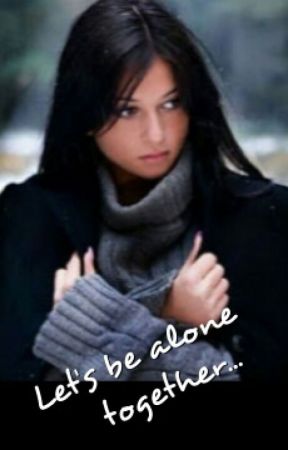 ♡♡Let's b alone together ♡♡ by arfa_reza11