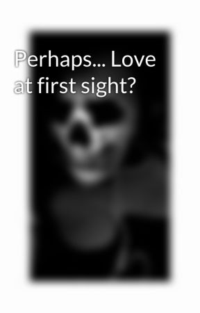 Perhaps... Love at first sight? by leannelim_97