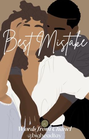 Best Mistake by bigheadtay