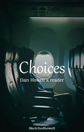 Choices d.h. x reader oleh sketchedhowell