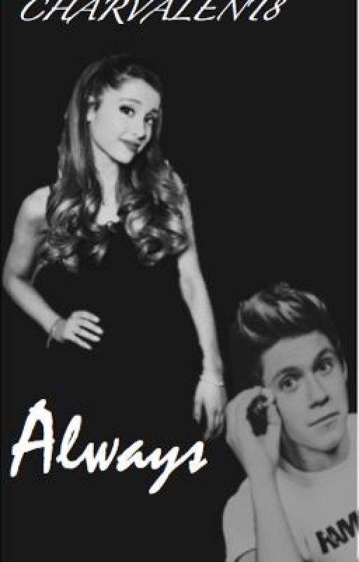 Always (One Direction/Ariana Grande FanFiction) by charvalent8