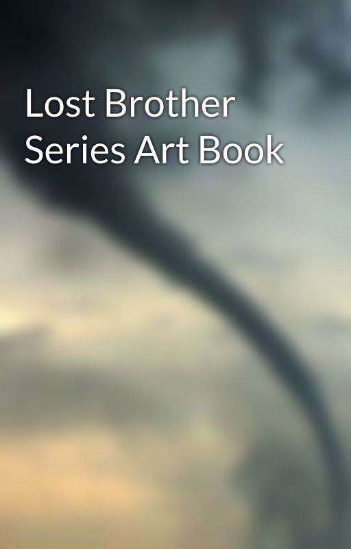 Lost Brother Series Art Book by HardyTwister