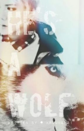 He's A Wolf (Exo FanFic) oleh kruungy21