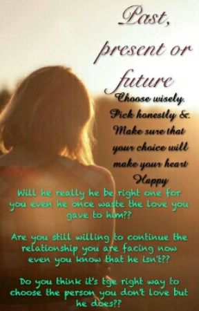 Past Love,Present Relationship Or Future Man by lucky00author