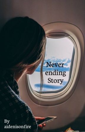 Never ending story oleh aidenisonfire