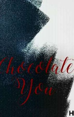 Chocolate You by AuthorMW22