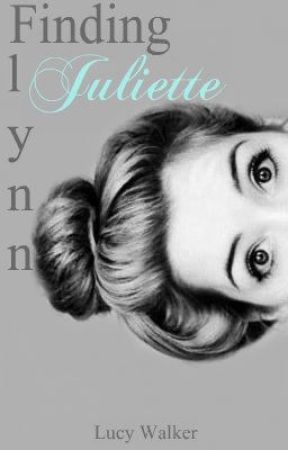 Finding Juliette Flynn بقلم LucySWalker