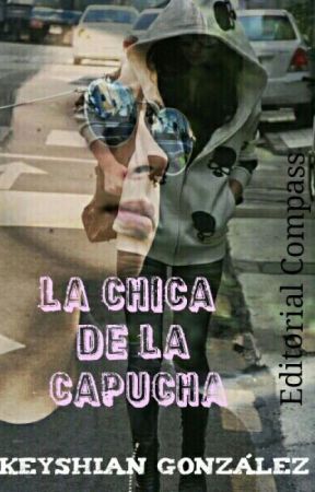 La Chica De La Capucha by KeyshlianGonzalez