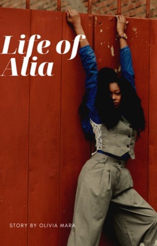 Life Of Alia by oliviaminamara