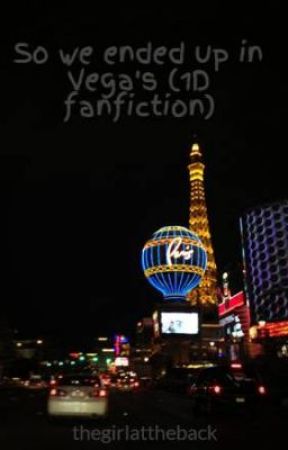 So we ended up in Vega's (1D fanfiction) by thegirlattheback