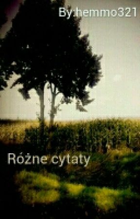 Różne Cytaty بقلم hemmo321