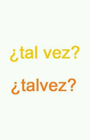 Tal Vez Si بقلم VALESKAVera