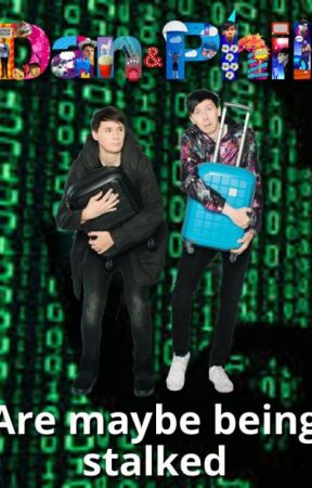 Phil, Are you sure she isn't a stalker? (Dan & Phil) by Emo4Aliving