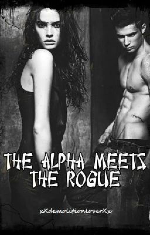 The Alpha Meets The Rogue, de xXdemolitionloverXx