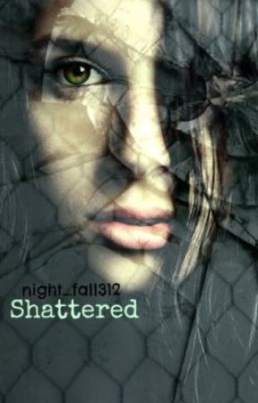 Shattered by Night_Fall312