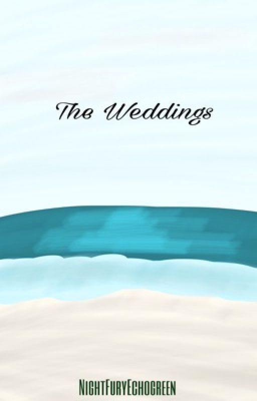 The Weddings by NightFuryEchogreen