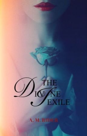 The Divine Exile  by Arizona_Rider