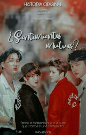 ¿Sentimientos Mutuos? {HanHun / KaiSoo} by KimJiSoo_15