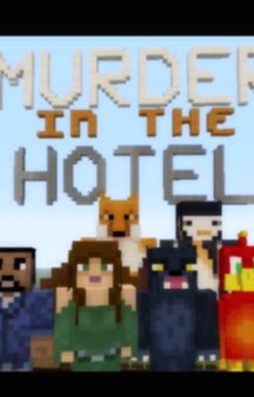 Murder In The YouTubers Hotel by PhoenixBlaze951