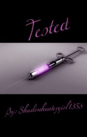 Tested by Shadowhuntergirl1353