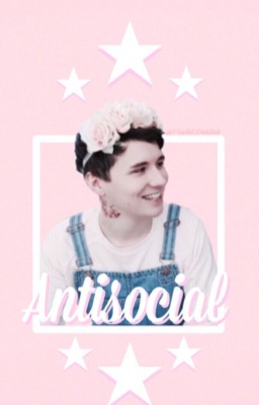 Antisocial | Dan Howell x Reader | Danisnotonfire | de Van_Meerkat