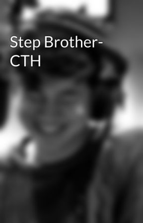 Step Brother- CTH de den2676