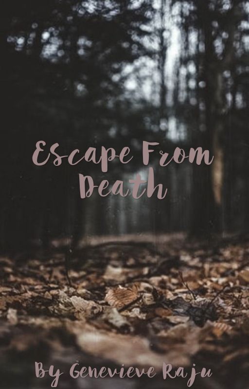 Escape from Death by genevieveweasley