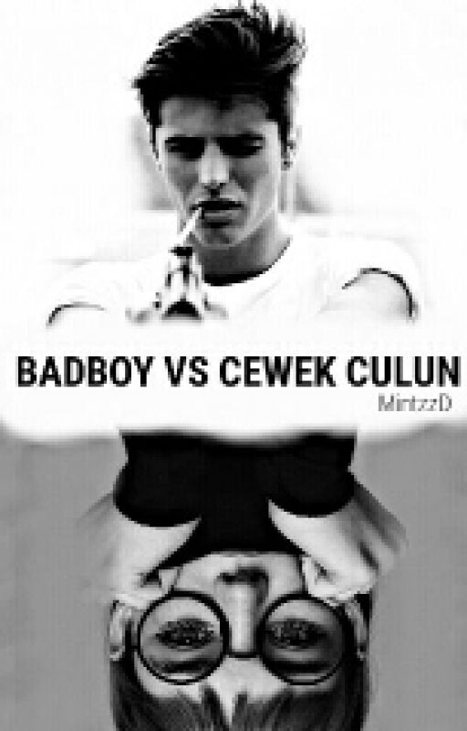 Bad Boy vs Cewe Culun oleh mintzzD