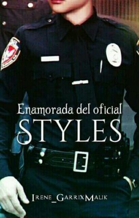 Enamorada del Oficial Styles (H.S) (EDITANDO) от IreneMcall