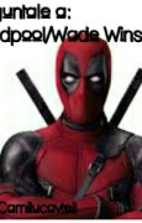 Preguntale a Deadpool (Wade Winston) by Camilucavtell