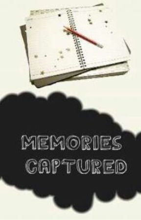 Memories Captured (ON HOLD) by Pia_Louise