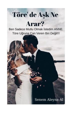 Töre'de AŞK Ne ARAR? by KediPrensess