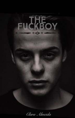 The Fuckboy  by clarialmeida8