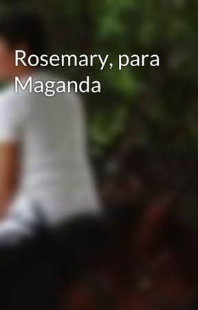 Rosemary, para Maganda от pjdon3
