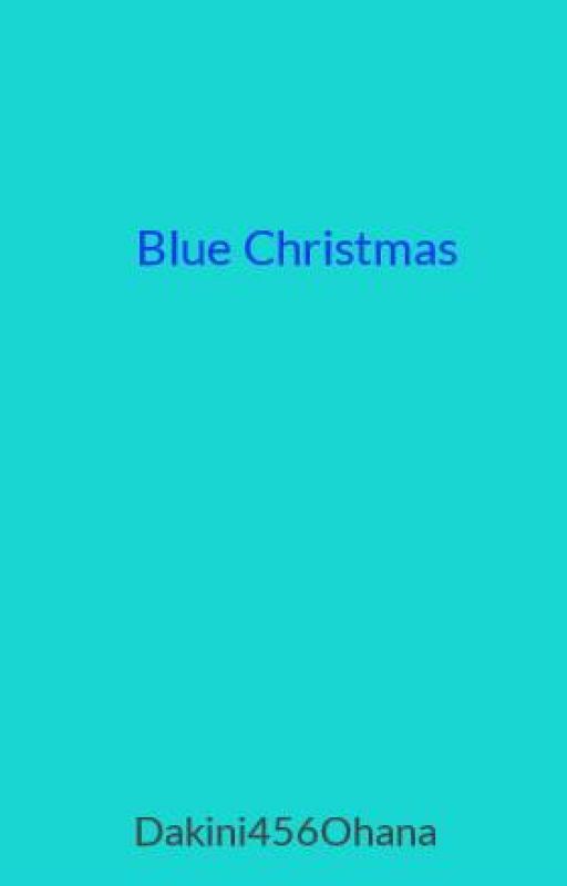 Blue Christmas by Dakini456Ohana