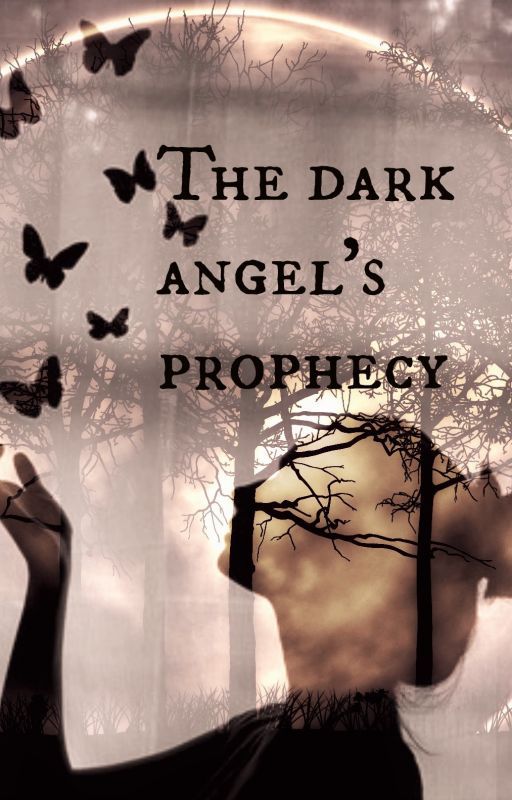 The dark angel's Prophecy by ShiBeni