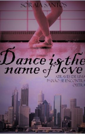 Dance is the name of love by Soraiatomlinson