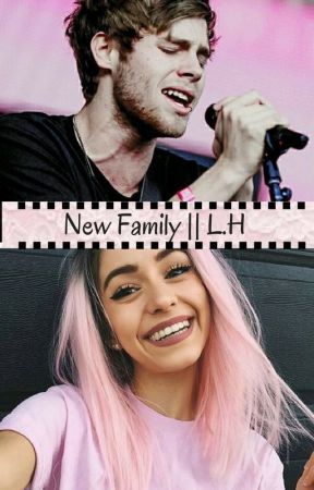 New Family || L.H, de Martyncia_5SOS